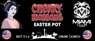 Cherry Blossoms Easter Pot Slots Tournament at Miami Club Casinos